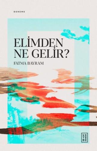 Elimden Ne Gelir? | Kitap Ambarı