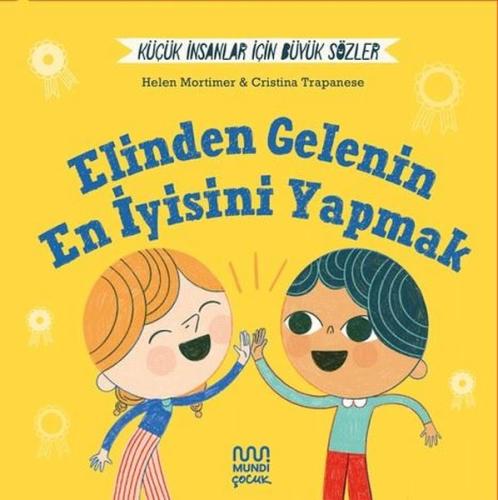 Elinden Gelenin En İyisini Yapmak  -  Küçük İnsanlar İçin Büyük Sözler (Ciltli)