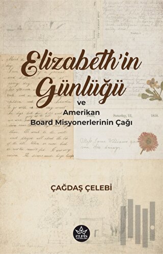 Elizabeth'in Günlüğü ve Amerikan Board Misyonerlerinin Çağı