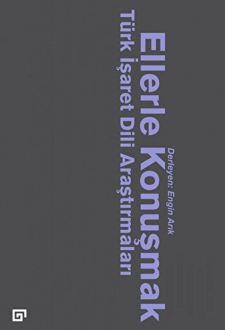 Ellerle Konuşmak - Türk İşaret Dili Araştırmaları