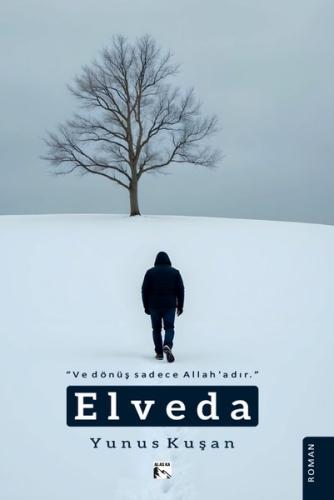 Elveda - Ve Dönüş Sadece Allah'adır