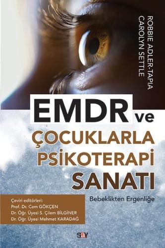 EMDR ve Çocuklarla Psikoterapi Sanatı-Bebeklikten Ergenliğe