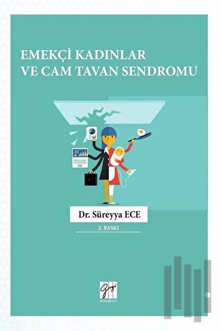 Emekçi Kadınlar ve Cam Tavan Sendromu