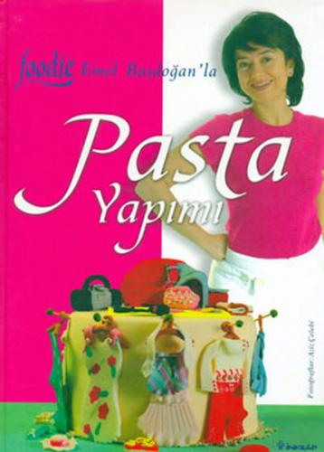 Emel Başdoğan'la Pasta Yapımı
