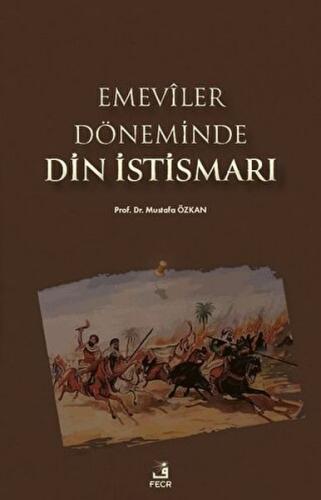 Emeviler Döneminde Din İstismarı | Kitap Ambarı