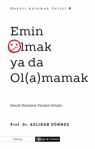Emin Olmak ya da Ol(a)mamak | Kitap Ambarı