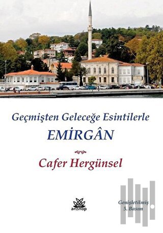 Emirgan - Geçmişten Geleceğe Esintilerle