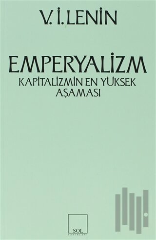 Emperyalizm Kapitalizmin En Yüksek Aşaması