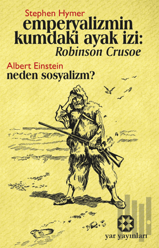 Emperyalizmin Kumdaki Ayak İzi: Robınson Crusoe - Neden Sosyalizm?