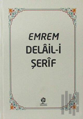 Emrem Delail i Şerif Mecmuası (Ciltli)