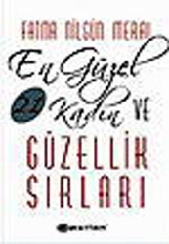 En Güzel 21 Kadın ve Güzellik Sırları
