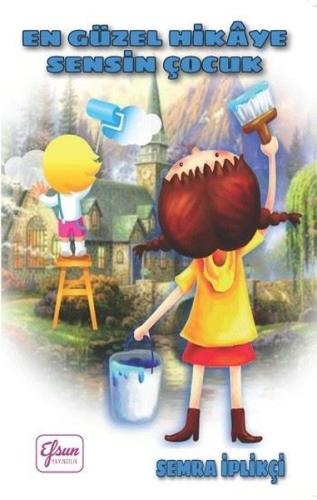 En Güzel Hikaye Sensin Çocuk