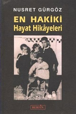 En Hakiki Hayat Hikayeleri | Kitap Ambarı