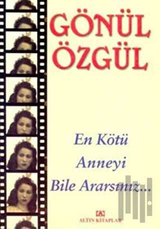 En Kötü Anneyi Bile Ararsınız | Kitap Ambarı