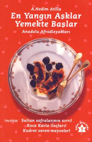 En Yangın Aşklar Yemekte Başlar | Kitap Ambarı