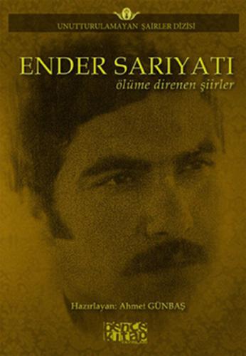 Ender Sarıyatı Ölüme Direnen Şiirle
