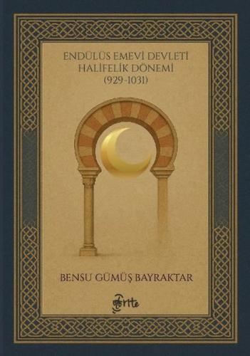 Endülüs Emevi Devleti Halifelik Dönemi (929 - 1031) | Kitap Ambarı