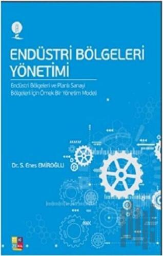 Endüstri Bölgeleri Yönetim | Kitap Ambarı