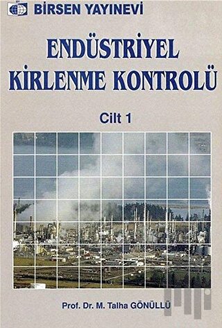 Endüstriyel Kirlenme Kontrolü Cilt: 1
