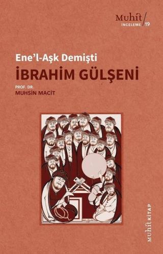 Ene'l-Aşk Demişti - İbrahim Gülşeni | Kitap Ambarı