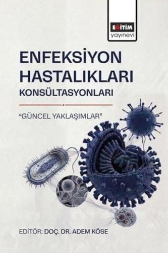 Enfeksiyon Hastalıkları Konsültasyonları Güncel Yaklaşımlar