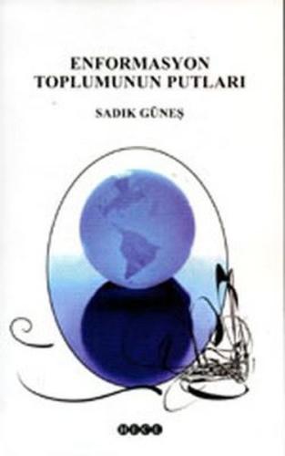Enformasyon Toplumunun Putları