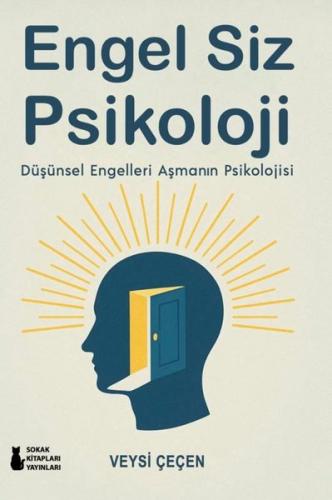 Engel Siz Psikoloji - Düşünsel Engelleri Aşmanın Psikolojisi | Kitap A
