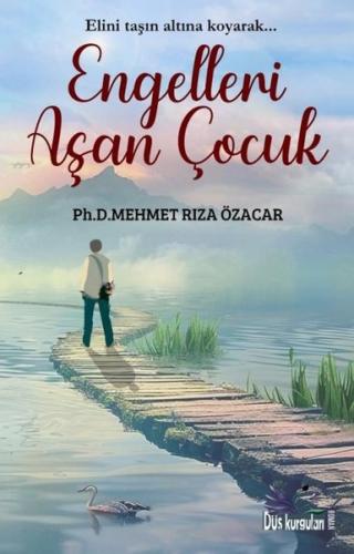 Engelleri Aşan Çocuk | Kitap Ambarı