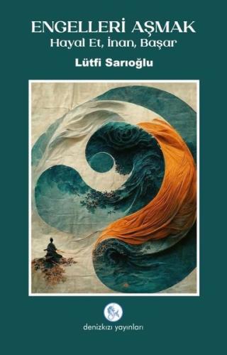 Engelleri Aşmak - Hayal Et İnan Başar | Kitap Ambarı