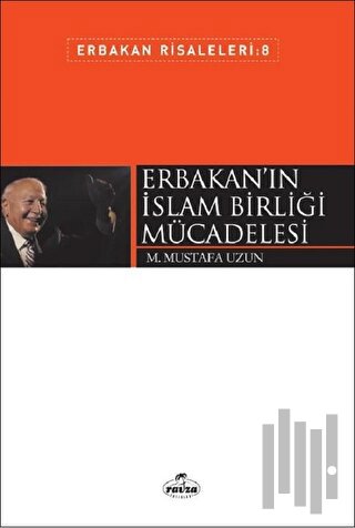 Erbakan'ın İslam Birliği Mücadelesi