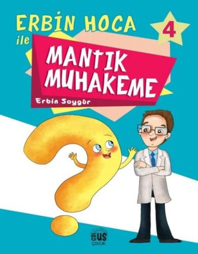 Erbin Hoca İle Mantık Muhakeme 4 | Kitap Ambarı