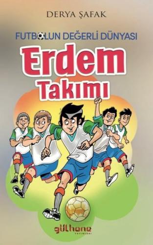 Erdem Takımı - Futbolun Değerli Dünyası | Kitap Ambarı