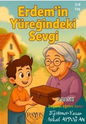 Erdem'in Yüreğindeki Sevgi - Değerler Eğitimi Serisi