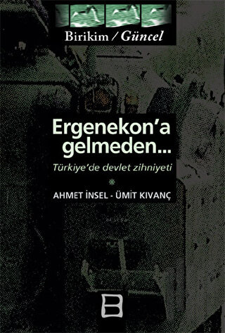Ergenekon’a Gelmeden