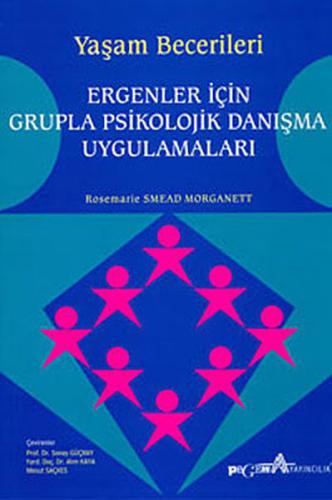 Ergenler İçin Grupla Psikolojik Danışma Uygulamaları