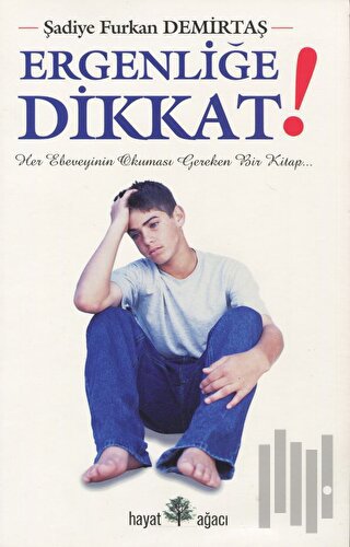 Ergenliğe Dikkat! | Kitap Ambarı