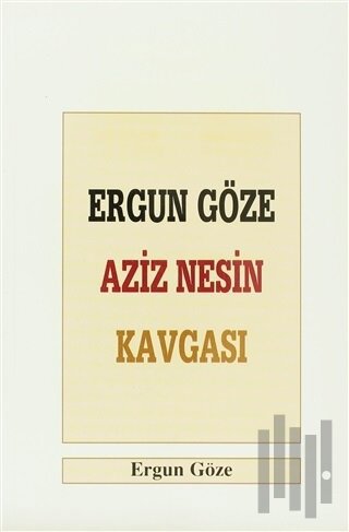 Ergun Göze Aziz Nesin Kavgası
