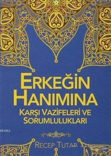 Erkeğin Hanımına Karşı Vazifeleri ve Sorumlulukları | Kitap Ambarı