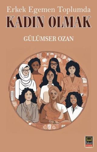 Erkek Egemen Toplumda Kadın Olmak | Kitap Ambarı