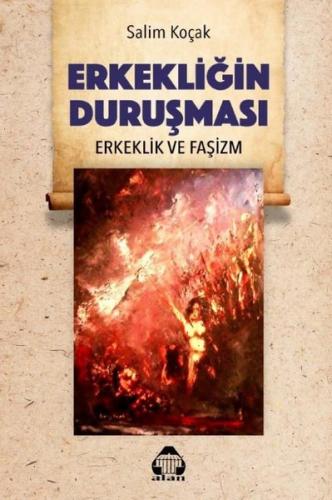 Erkekliğin Duruşması - Erkeklik ve Faşizm | Kitap Ambarı