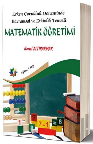Erken Çocukluk Döneminde Kavramsal ve Etkinlik Temelli Matematik Öğretimi