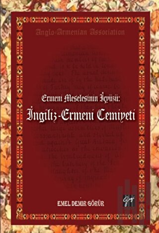 Ermeni Meselesinin İç Yüzü: İngiliz - Ermeni Cemiyeti