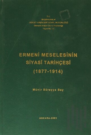 Ermeni Meselesinin Siyasi Tarihçesi ( 1877-1914 ) (Ciltli)