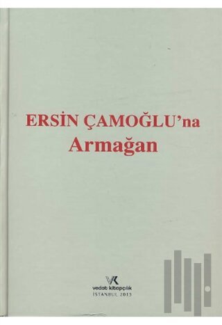 Ersin Çamoğlu'na Armağan (Ciltli) | Kitap Ambarı