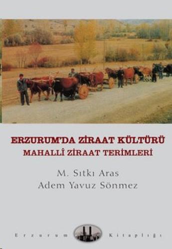 Erzurum’da Ziraat Kültürü | Kitap Ambarı