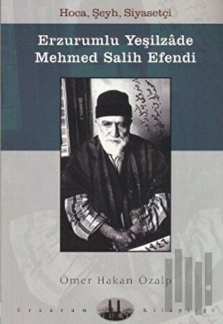 Erzurumlu Yeşilzade Mehmed Salih Efendi | Kitap Ambarı