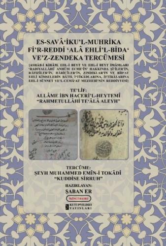 Es-Sava'İku'l - Muhrika Fi'r-Reddi Ala Ehli'l - Bida Ve'z - Zendeka Tercümesi (Ciltli)