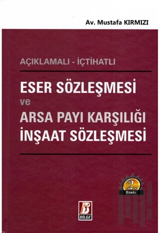 Eser Sözleşmesi ve Arsa Payı Karşılığı İnşaat Sözleşmesi (Ciltli)