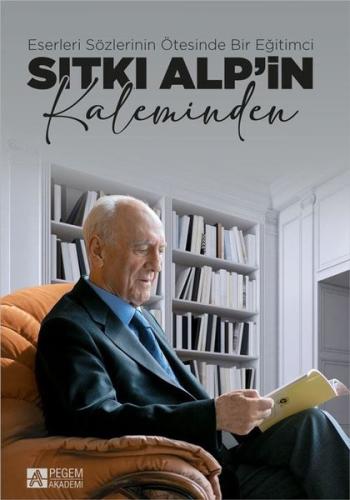 Eserleri Sözlerinin Ötesinde Bir Eğitimci: Sıtkı Alp'in Kaleminden