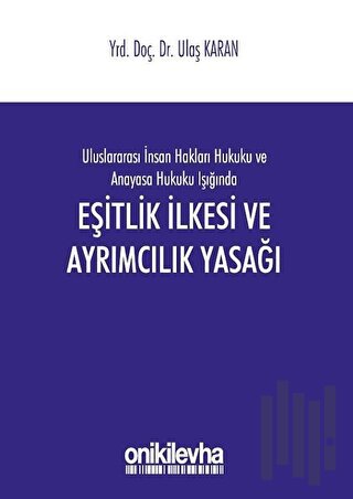 Eşitlik İlkesi ve Ayrımcılık Yasağı